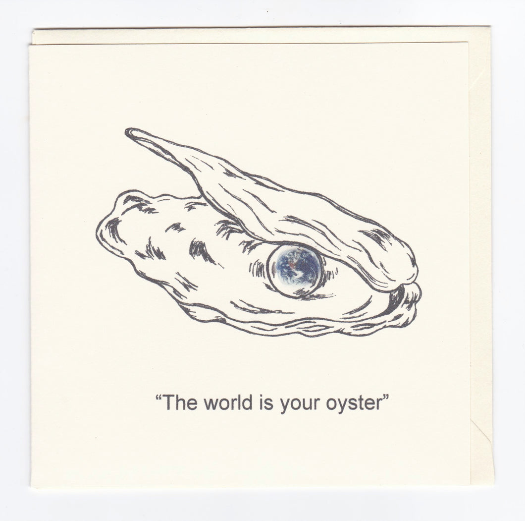 'The World is Your Oyster' Greeting Card