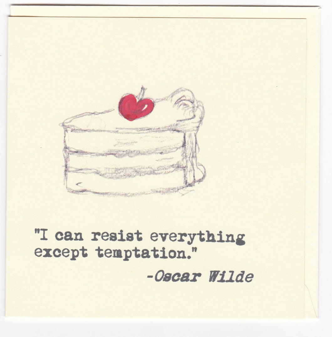 'I Can Resist Everything...' Greeting Card